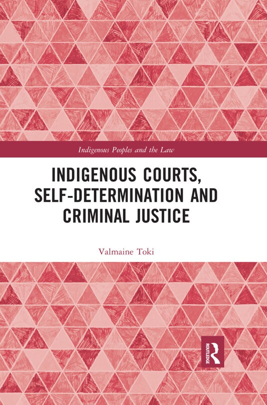 Couverture_Indigenous Courts, Self-determination And Criminal Justice