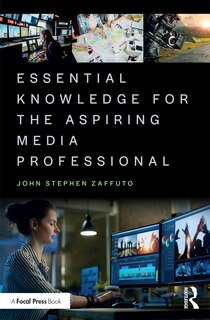 Front cover_Essential Knowledge For The Aspiring Media Professional