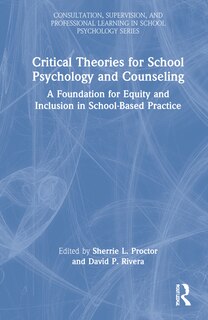 Front cover_Critical Theories For School Psychology And Counseling