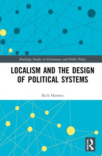 Couverture_Localism And The Design Of Political Systems
