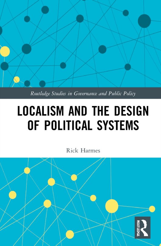 Couverture_Localism And The Design Of Political Systems