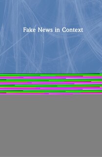 Front cover_Fake News In Context