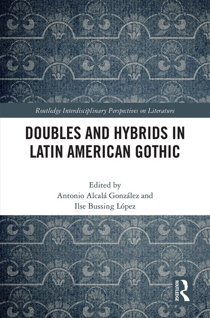Front cover_Doubles And Hybrids In Latin American Gothic