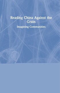 Front cover_Reading China Against The Grain