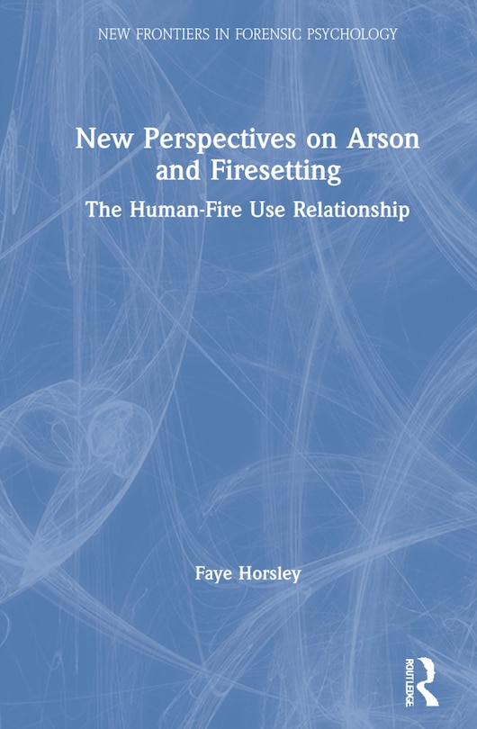 Front cover_New Perspectives On Arson And Firesetting