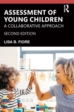 Assessment Of Young Children: A Collaborative Approach