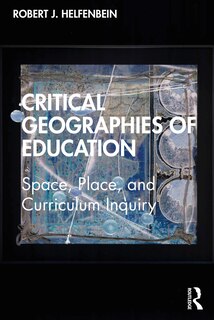 Couverture_Critical Geographies Of Education
