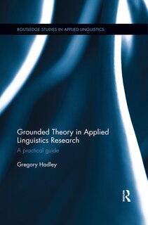 Front cover_Grounded Theory In Applied Linguistics Research