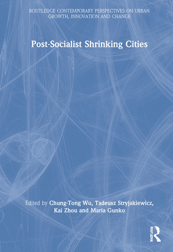Front cover_Postsocialist Shrinking Cities