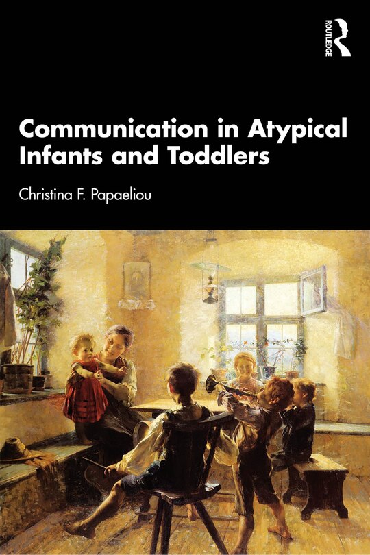 Front cover_Communication in Atypical Infants and Toddlers