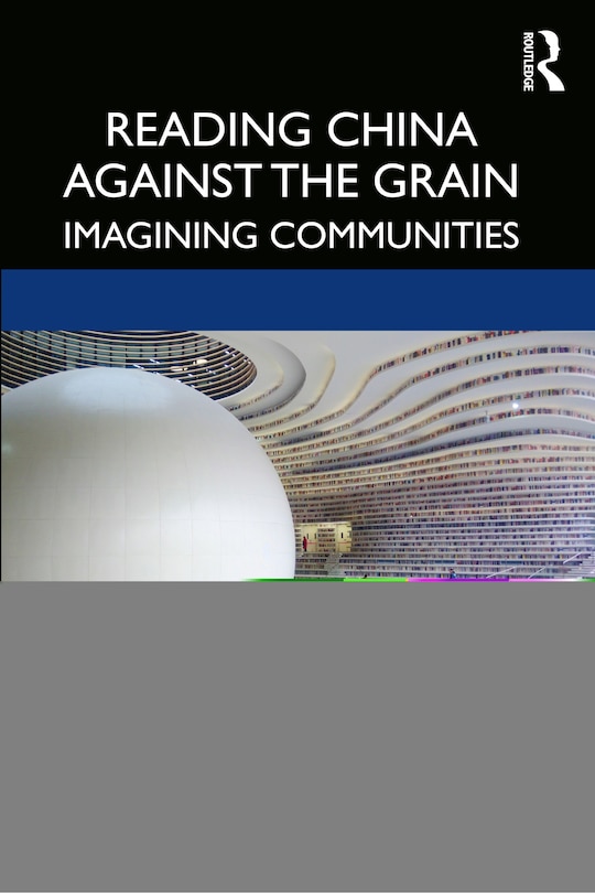 Front cover_Reading China Against The Grain