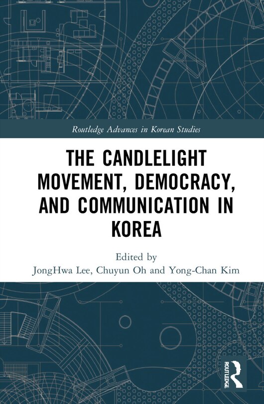 Front cover_The Candlelight Movement, Democracy, and Communication in Korea