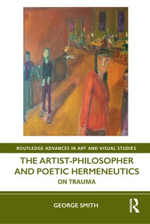 Couverture_The Artist-Philosopher and Poetic Hermeneutics