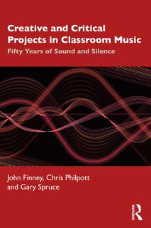Front cover_Creative And Critical Projects In Classroom Music