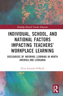 Couverture_Individual, School, And National Factors Impacting Teachers' Workplace Learning