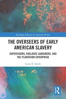 Couverture_The Overseers of Early American Slavery