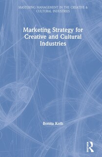 Couverture_Marketing Strategy For The Creative And Cultural Industries