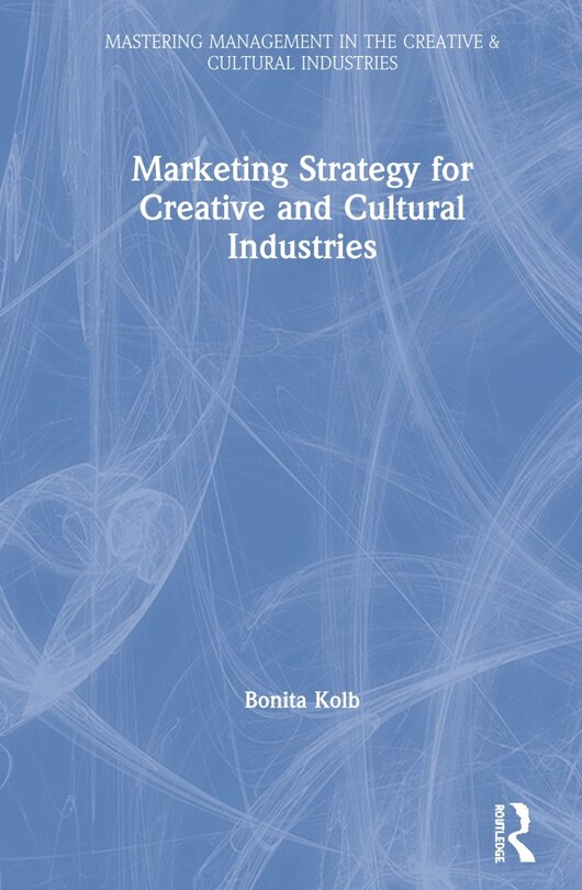 Couverture_Marketing Strategy For The Creative And Cultural Industries