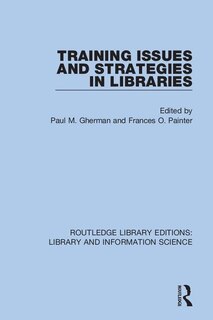 Front cover_Training Issues And Strategies In Libraries