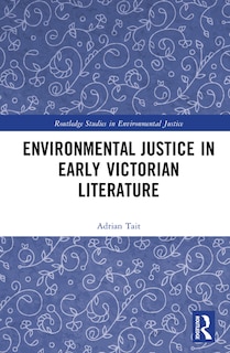 Front cover_Environmental Justice in Early Victorian Literature