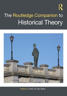 Front cover_The Routledge Companion to Historical Theory