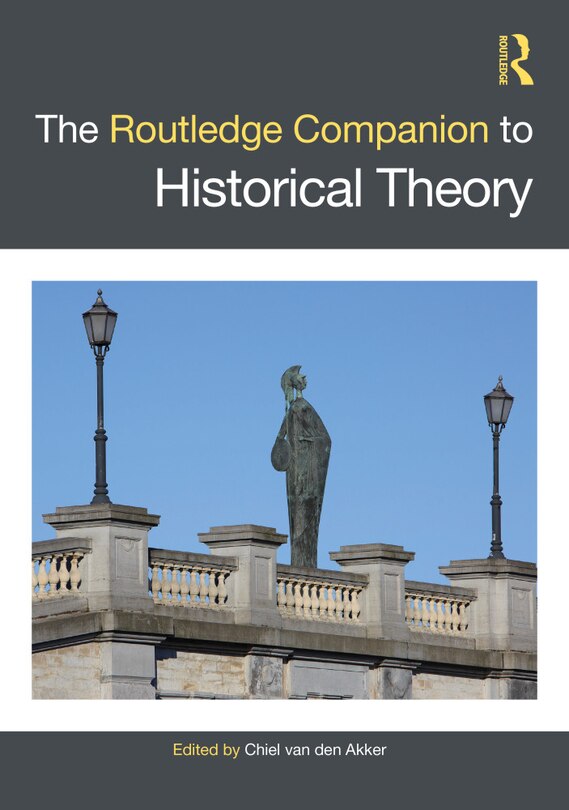 Front cover_The Routledge Companion to Historical Theory