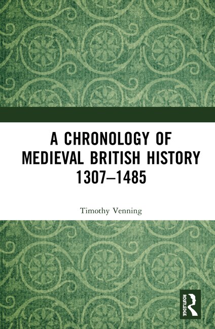 Front cover_A Chronology of Medieval British History