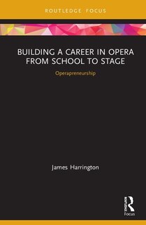 Front cover_Building a Career in Opera from School to Stage