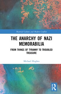 Couverture_Anarchy of Nazi Memorabilia
