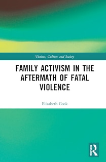 Couverture_Family Activism In The Aftermath Of Fatal Violence