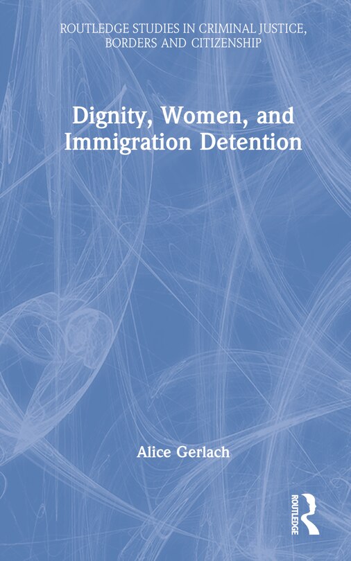 Front cover_Dignity, Women, and Immigration Detention