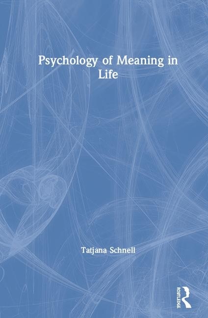 Front cover_The Psychology Of Meaning In Life