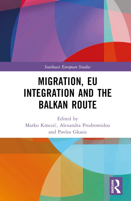 Front cover_Migration, EU Integration and the Balkan Route