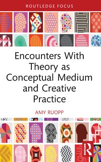 Couverture_Encounters With Theory as Conceptual Medium and Creative Practice