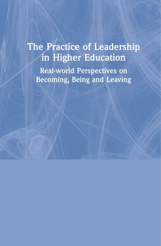 Couverture_The Practice Of Leadership In Higher Education