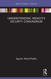 Couverture_Understanding Mexico's Security Conundrum