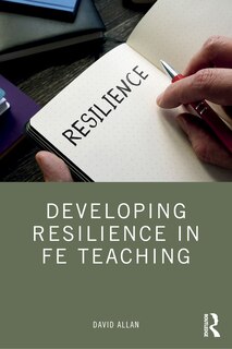 Front cover_Developing Resilience In Fe Teaching