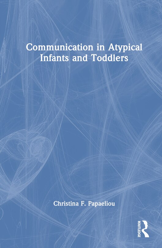 Front cover_Communication in Atypical Infants and Toddlers