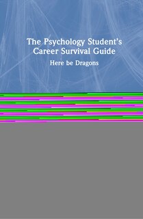 Front cover_The Psychology Student's Career Survival Guide