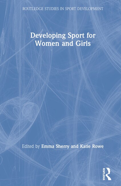 Front cover_Developing Sport For Women And Girls