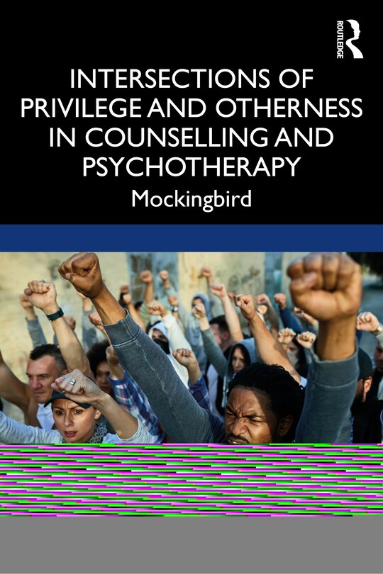 Front cover_Intersections Of Privilege And Otherness In Counselling And Psychotherapy