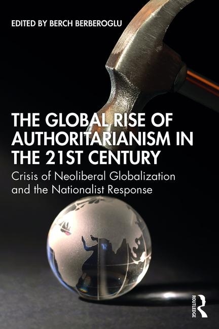 Front cover_The Global Rise Of Authoritarianism In The 21st Century