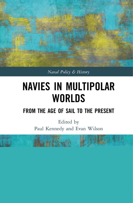 Front cover_Navies In Multipolar Worlds