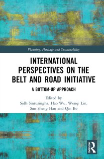 Front cover_International Perspectives On The Belt And Road Initiative