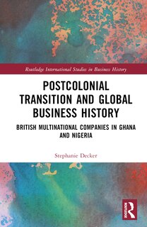 Couverture_Postcolonial Transition and Global Business History