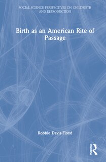 Front cover_Birth As An American Rite Of Passage