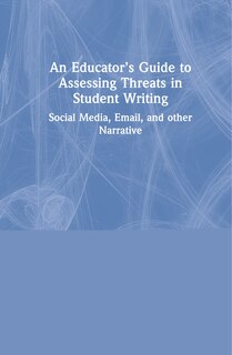 Couverture_An Educator's Guide to Assessing Threats in Student Writing