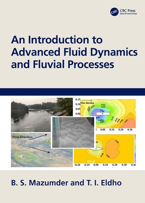 Front cover_An Introduction to Advanced Fluid Dynamics and Fluvial Processes