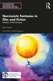 Front cover_Narcissistic Fantasies In Film And Fiction