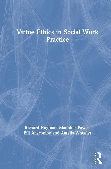 Couverture_Virtue Ethics In Social Work Practice